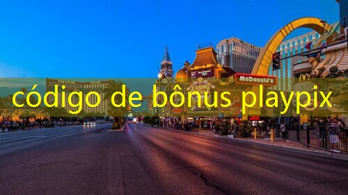 código de bônus playpix